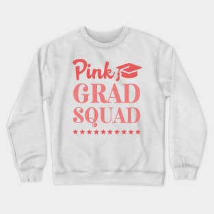 Pink Grad Squad Crewneck Sweatshirt